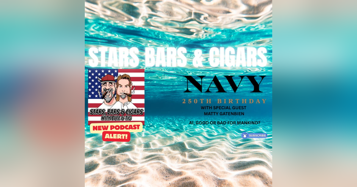 STARS BARS & CIGARS, E100 "NAVY'S 250TH BIRTHDAY" STARS BARS & CIGARS, E100 "NAVY'S 250TH BIRTHDAY"