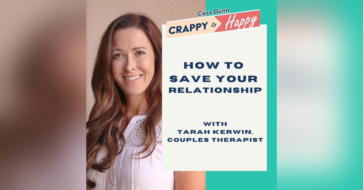 How to Save Your Relationship with Tarah Kerwin, Couples Therapist How to Save Your Relationship with Tarah Kerwin, Couples Therapist