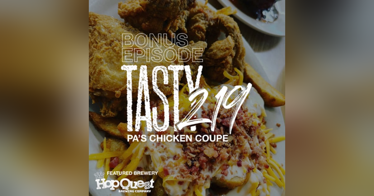 BONUS EPISODE: Pa’s Chicken Coupe & HopQuest Brewing Company BONUS EPISODE: Pa’s Chicken Coupe & HopQuest Brewing Company