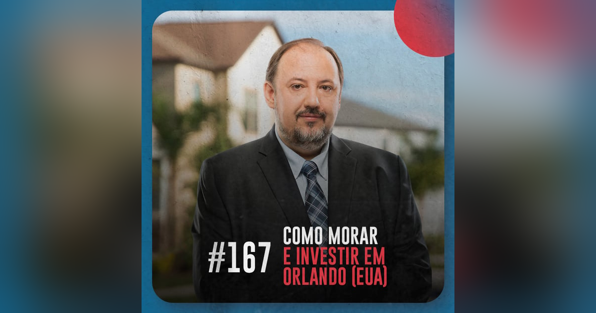 Como morar e investir em Orlando (EUA) — Café com ADM 167 Como morar e investir em Orlando (EUA) — Café com ADM 167