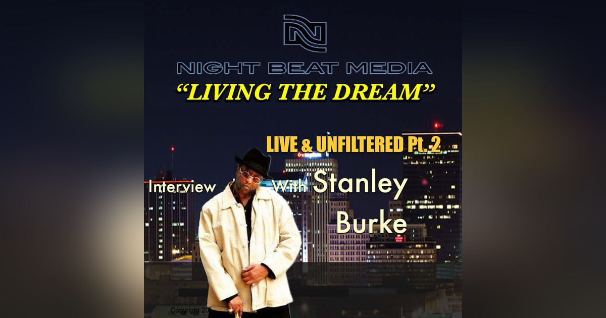 Stanley Burke Unfiltered Part 2 Stanley Burke Unfiltered Part 2