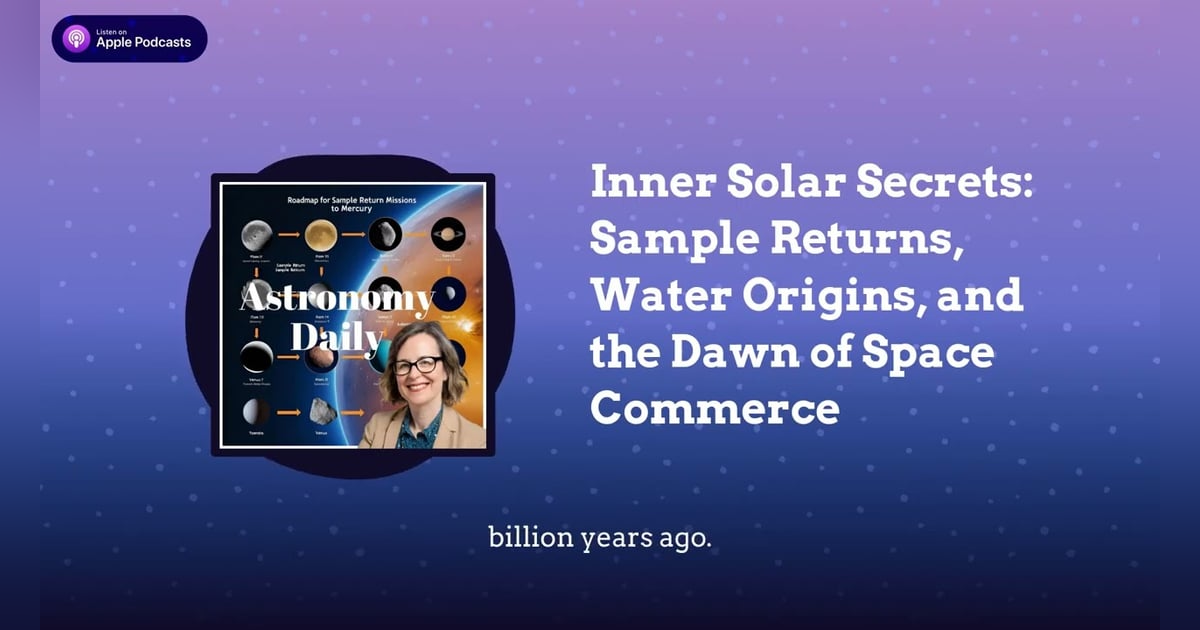 Inner Solar Secrets: Sample Returns, Water Origins, and the Dawn of Space Commerce Inner Solar Secrets: Sample Returns, Water Origins, and the Dawn of Space Commerce