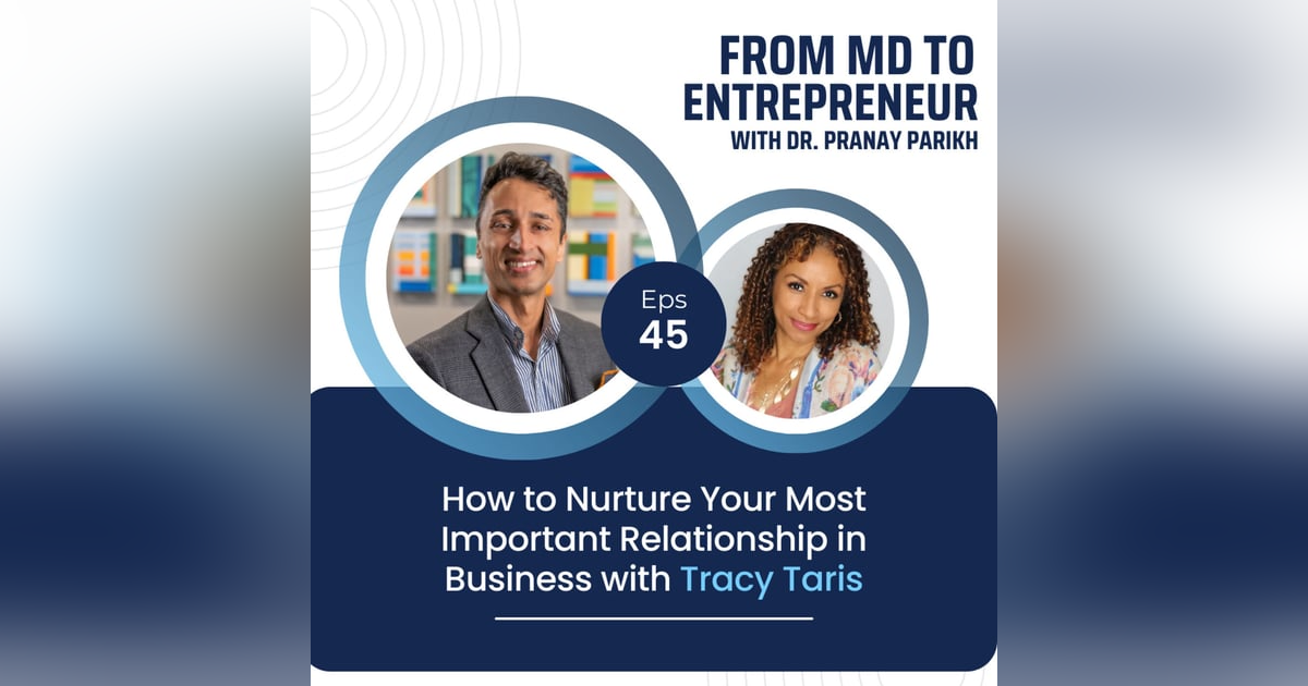 E045 - How to Nurture Your Most Important Relationship in Business with Tracy Taris E045 - How to Nurture Your Most Important Relationship in Business with Tracy Taris