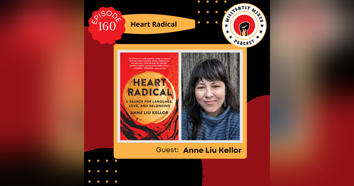 Heart Radical with Anne Liu Kellor Heart Radical with Anne Liu Kellor