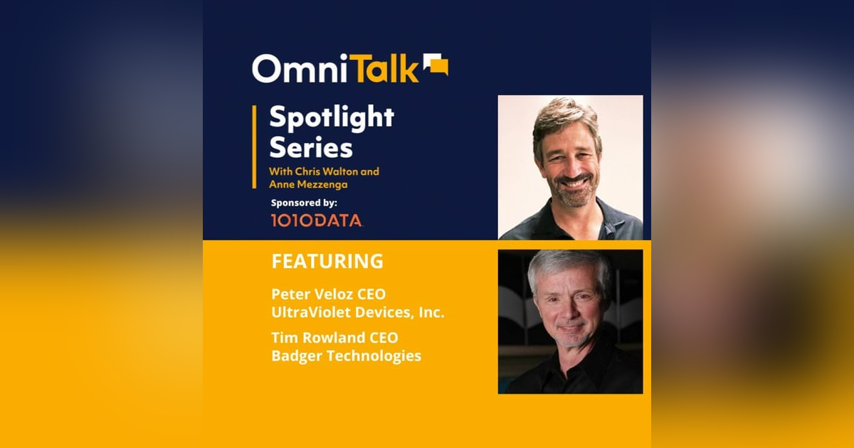 Spotlight Series | Badger Technologies & UVDI CEOs Tim Rowland & Peter Veloz Spotlight Series | Badger Technologies & UVDI CEOs Tim Rowland & Peter Veloz