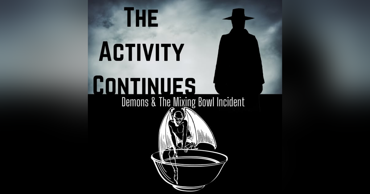 Demons and the Mixing Bowl Incident Demons and the Mixing Bowl Incident