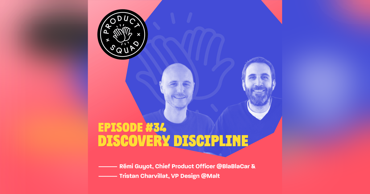 #34 Discovery Discipline - Rémi Guyot & Tristan Charvillat - BlaBlaCar & Malt #34 Discovery Discipline - Rémi Guyot & Tristan Charvillat - BlaBlaCar & Malt