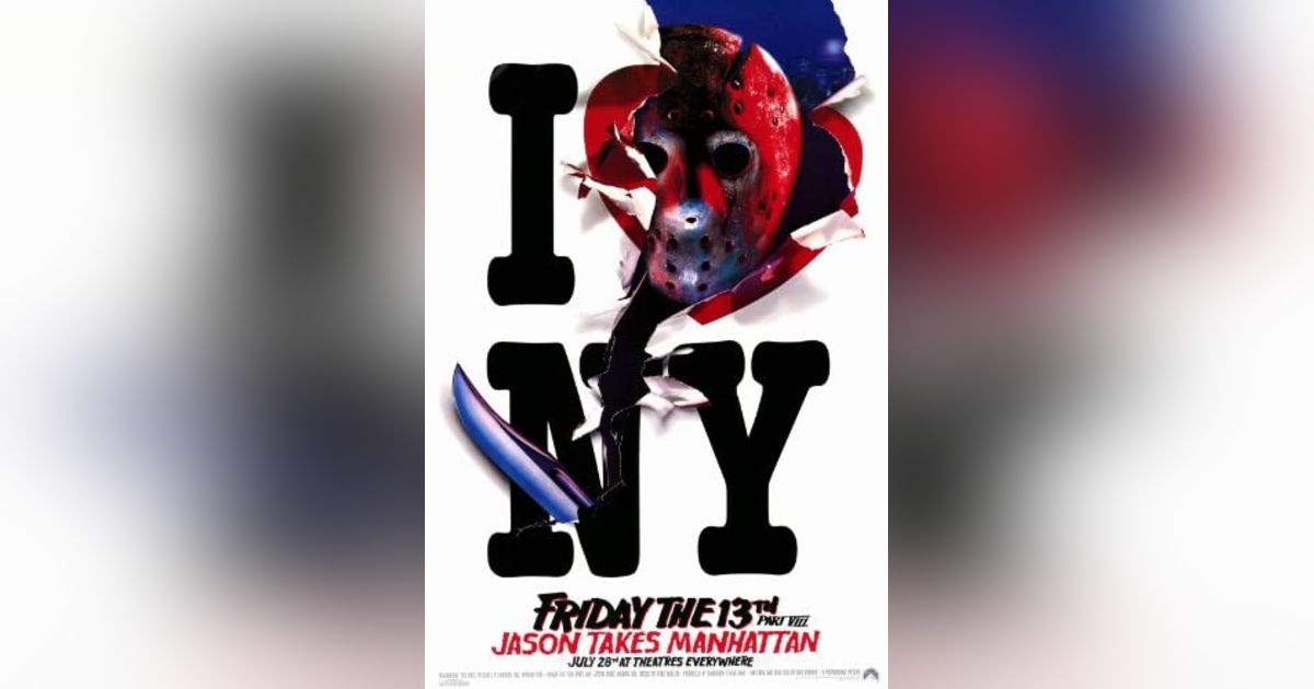 Episode 14: FRIDAY THE 13TH Part 8: JASON TAKES MANHATTAN Episode 14: FRIDAY THE 13TH Part 8: JASON TAKES MANHATTAN