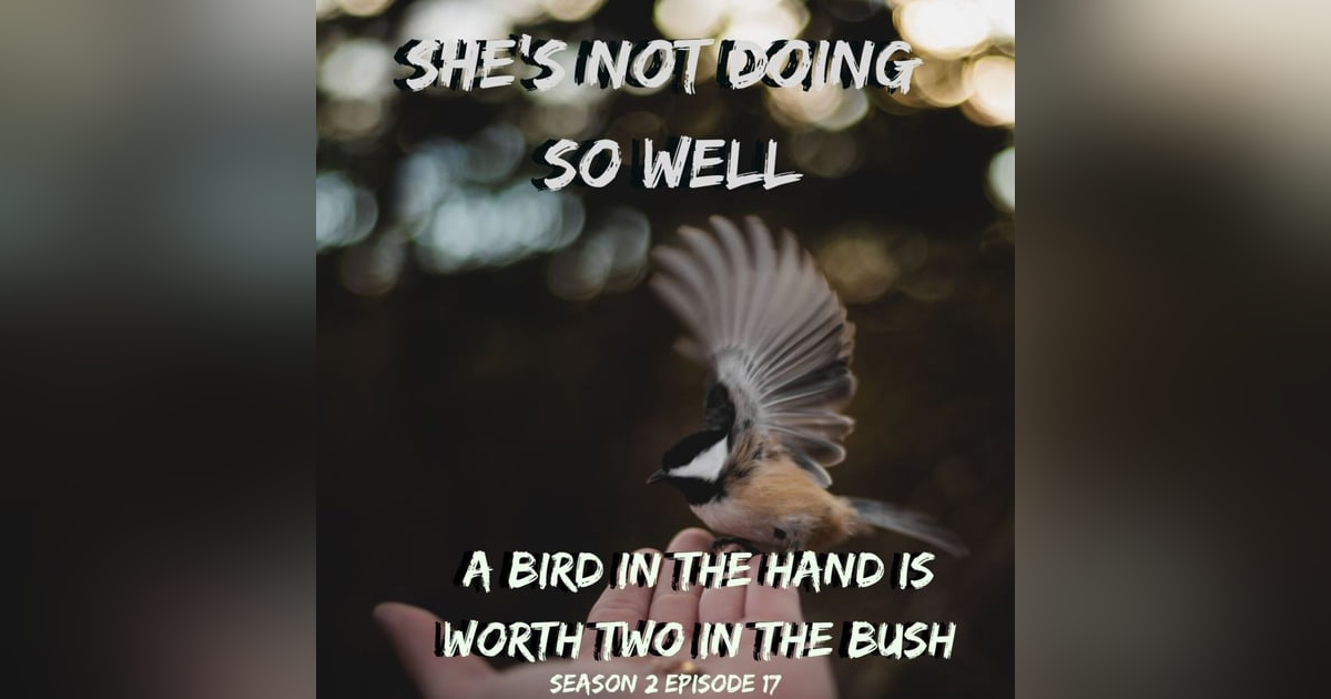 A Bird in the Hand is Worth Two in the Gay Bush A Bird in the Hand is Worth Two in the Gay Bush