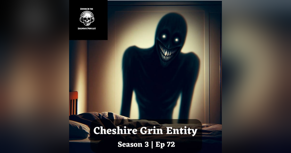 Cheshire Grin Entity Cheshire Grin Entity