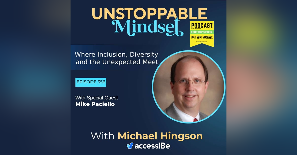 Episode 356 – Unstoppable Pioneer in Web Accessibility with Mike Paciello Episode 356 – Unstoppable Pioneer in Web Accessibility with Mike Paciello