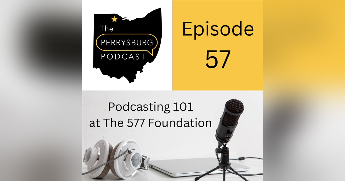 Podcasting 101 at The 577 Foundation Podcasting 101 at The 577 Foundation