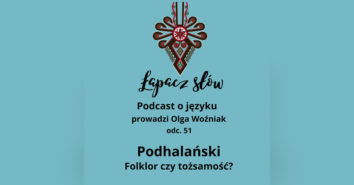 Podhalański. Folklor czy tożsamość? Podhalański. Folklor czy tożsamość?