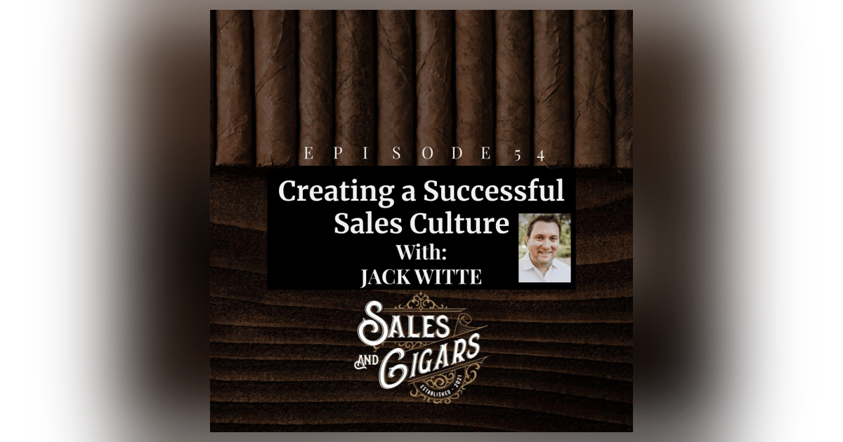 Jack Witte “Creating a Successful Sales Culture” Jack Witte “Creating a Successful Sales Culture”