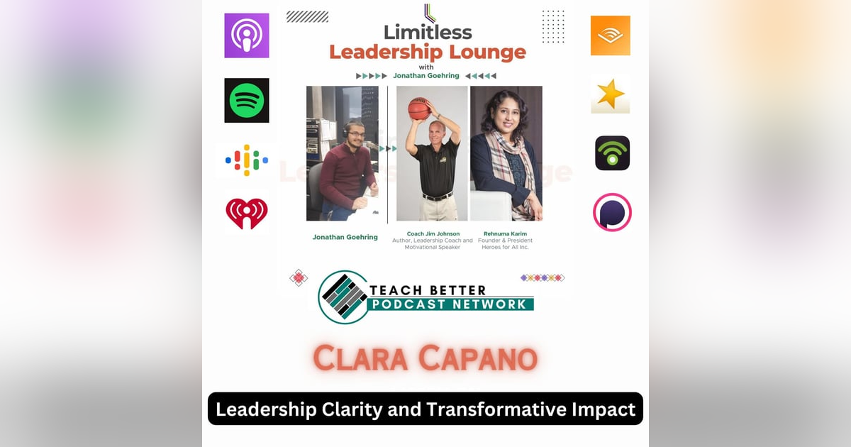 Leadership Clarity and Transformative Impact With Clara Capano Leadership Clarity and Transformative Impact With Clara Capano