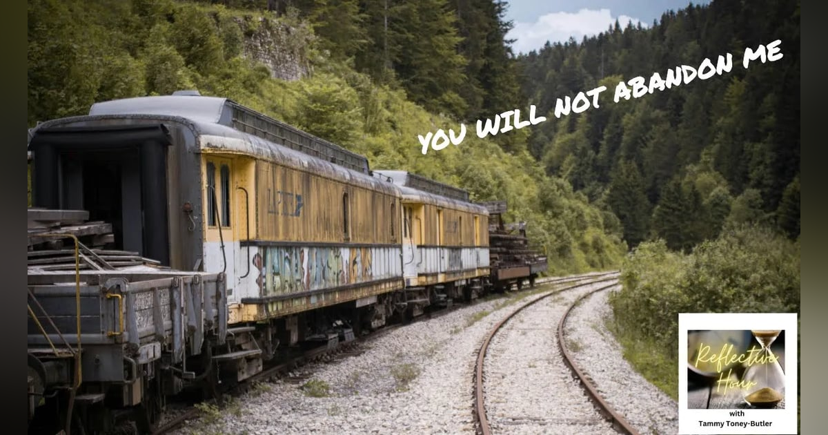 You Will Not Abandon Me You Will Not Abandon Me