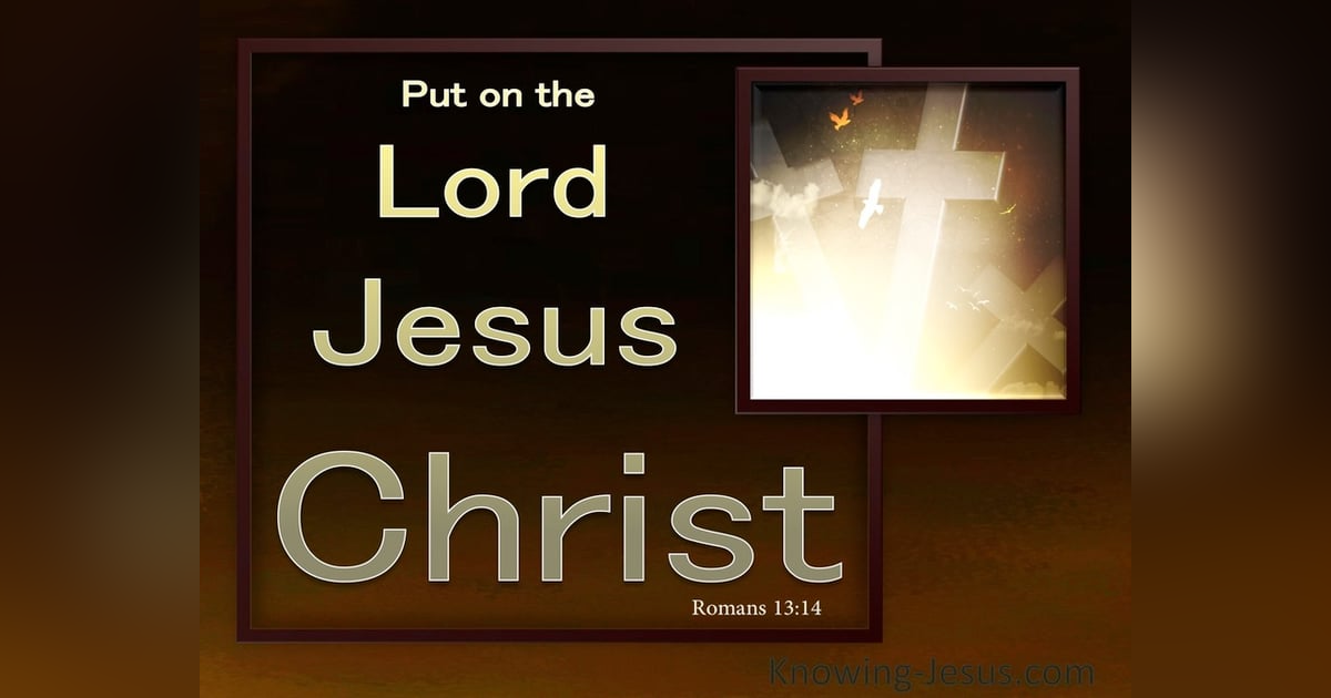 How Do We Put on Christ? #240 How Do We Put on Christ? #240