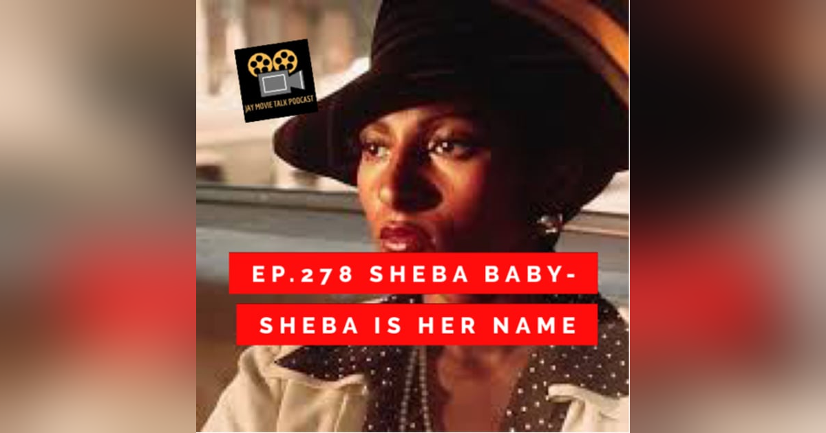 Jay Movie Talk Ep.278 Sheba Baby- Sheba is her name Jay Movie Talk Ep.278 Sheba Baby- Sheba is her name