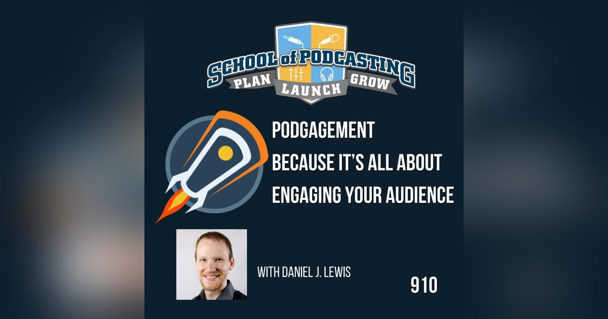 Podgagement: Because It's All About Engaging Your Audience Podgagement: Because It's All About Engaging Your Audience