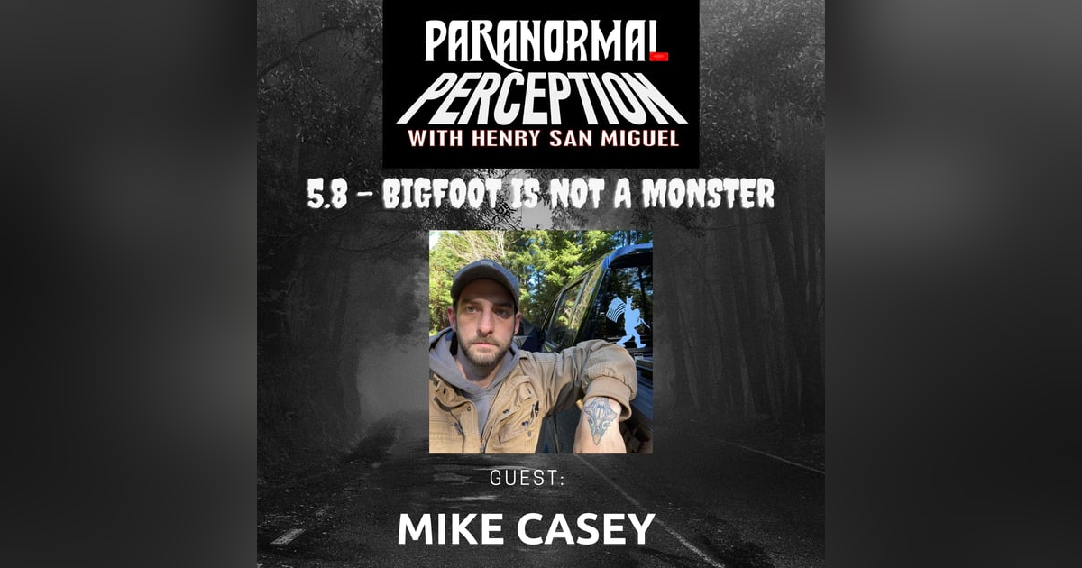 5.8 - Bigfoot Is Not A Monster 5.8 - Bigfoot Is Not A Monster