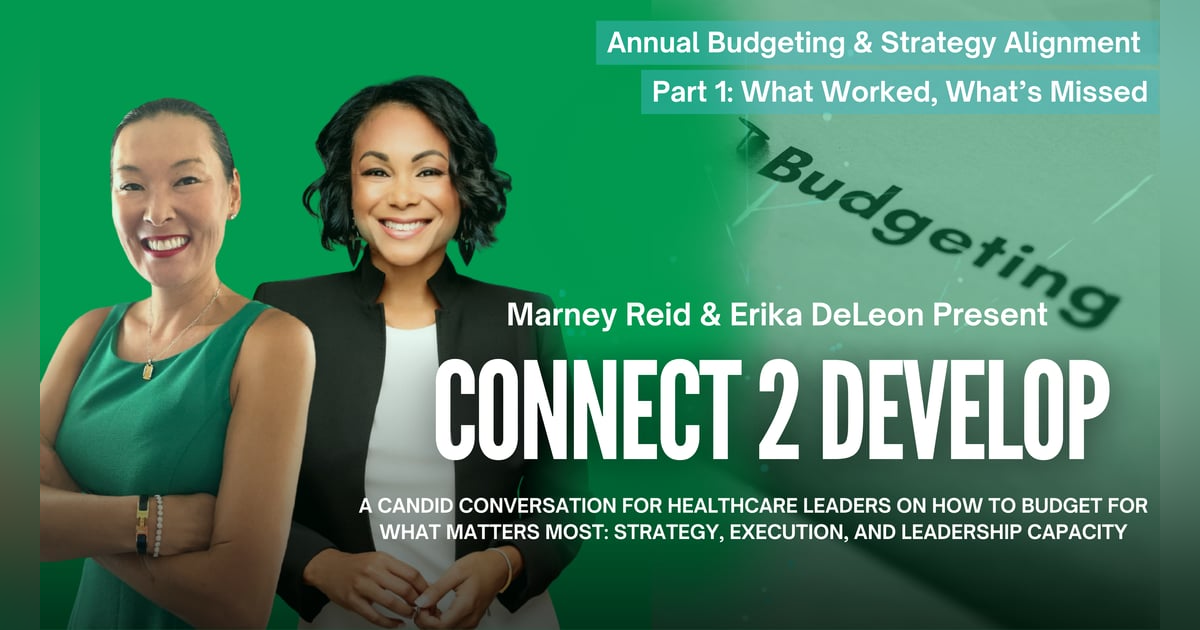 Annual Budgeting & Strategy Alignment - Part 1: What Worked, What Missed with Marney Reid and Erika DeLeon Annual Budgeting & Strategy Alignment - Part 1: What Worked, What Missed with Marney Reid and Erika DeLeon