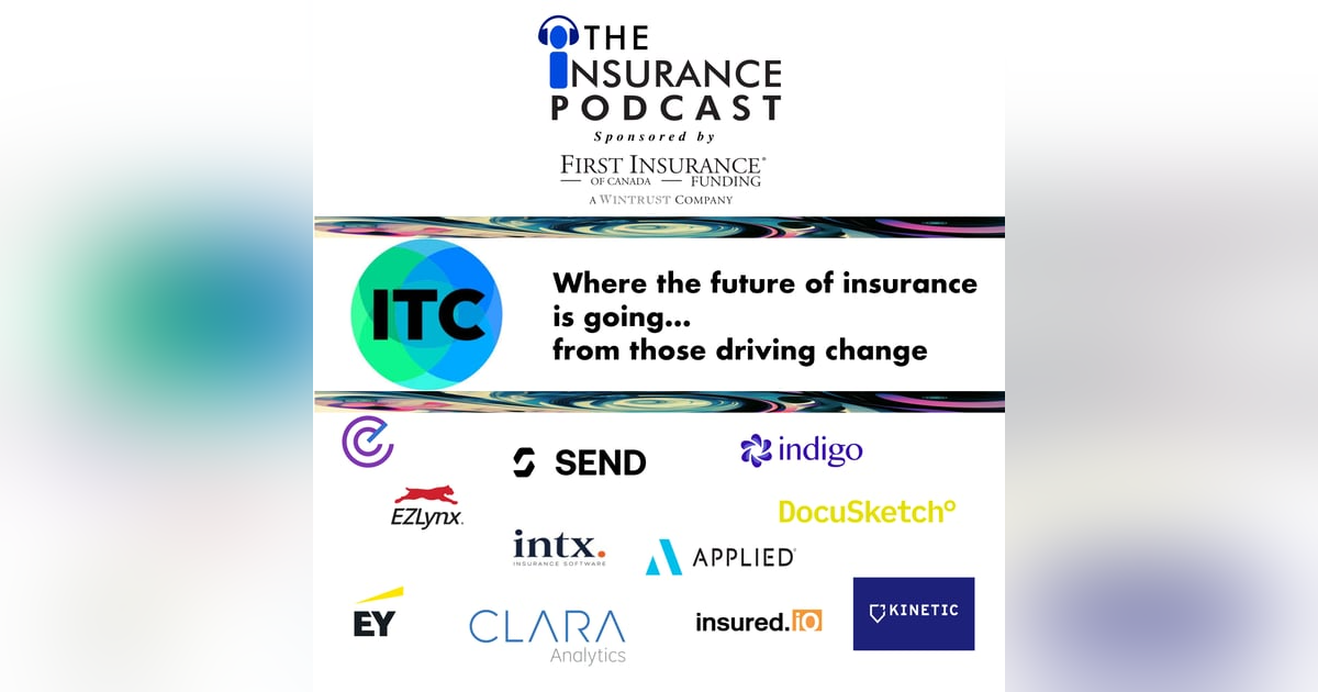 ITC 2025- where insurance is going from those leading the change ITC 2025- where insurance is going from those leading the change