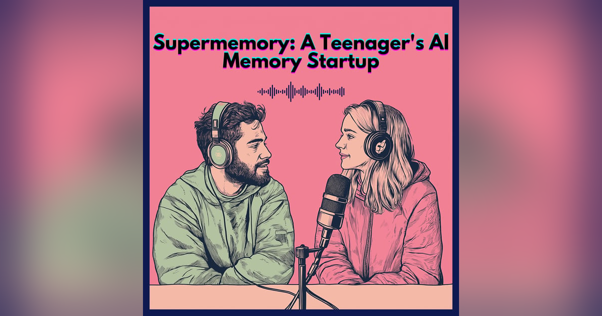 Supermemory: A Teenager's AI Memory Startup Supermemory: A Teenager's AI Memory Startup
