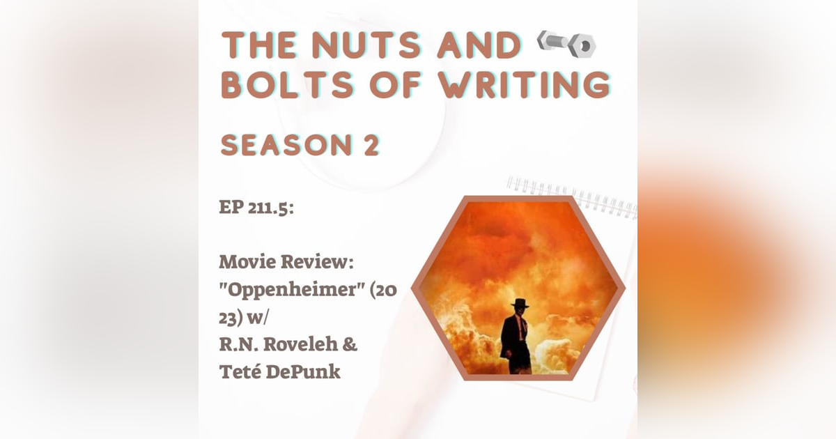 EP 211.5: Movie Review: "Oppenheimer" (2023) with Tete DePunk and R.N. Roveleh EP 211.5: Movie Review: "Oppenheimer" (2023) with Tete DePunk and R.N. Roveleh