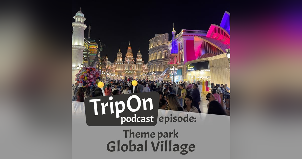 Theme park Global Village, a cultural mega success Theme park Global Village, a cultural mega success