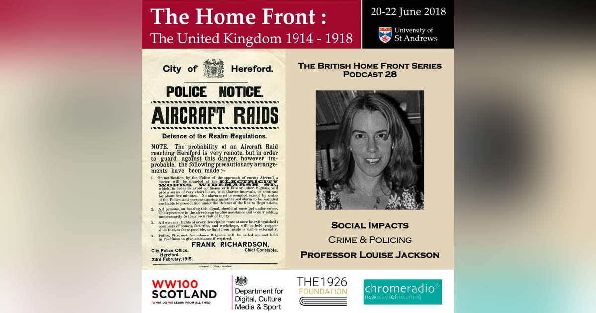 THE BRITISH HOME FRONT 28 | Crime and Policing - Louise Jackson THE BRITISH HOME FRONT 28 | Crime and Policing - Louise Jackson