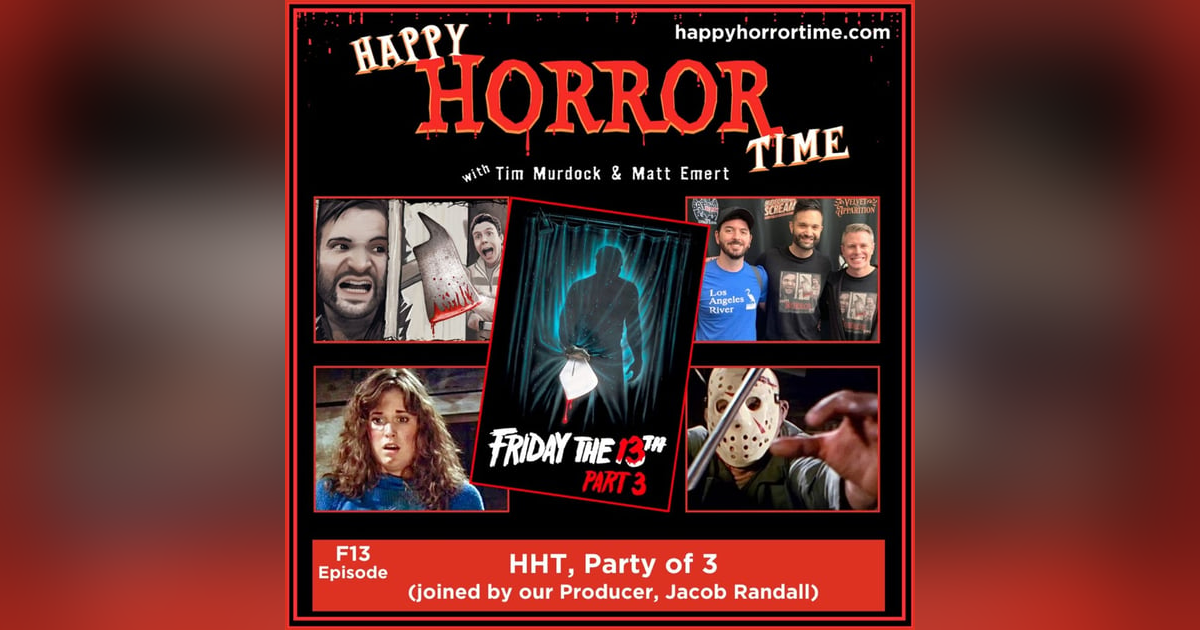 F13 Ep: HHT, Party of 3 (joined by our Producer, Jacob Randall) F13 Ep: HHT, Party of 3 (joined by our Producer, Jacob Randall)