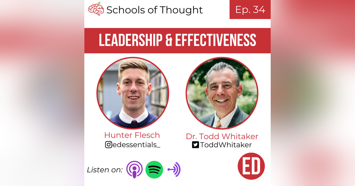 34. Leadership & Effectiveness (Dr. Todd Whitaker) 34. Leadership & Effectiveness (Dr. Todd Whitaker)