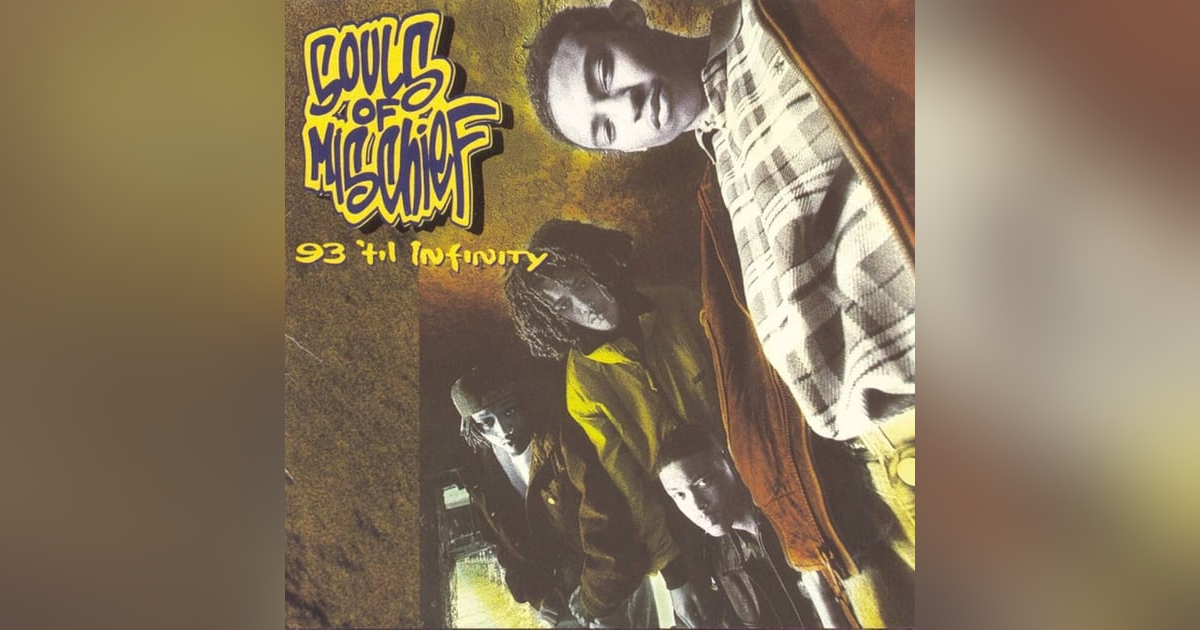 Souls Of Mischief: 93 Til Infinity (1993). Souls Of Mischief: 93 Til Infinity (1993).