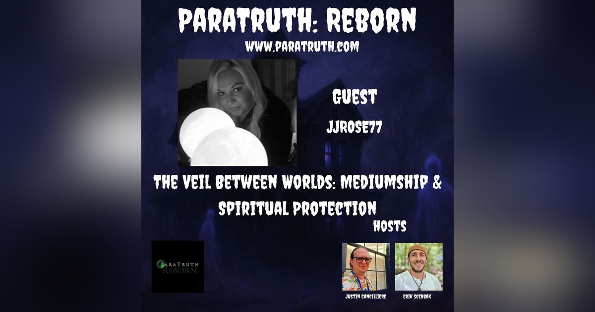 The Veil Between Worlds: Mediumship & Spiritual Protection w/JJROSE777 The Veil Between Worlds: Mediumship & Spiritual Protection w/JJROSE777