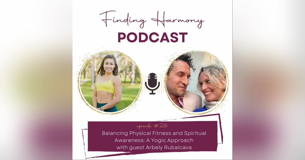 Balancing Physical Fitness and Spiritual Awareness: A Yogic Approach Balancing Physical Fitness and Spiritual Awareness: A Yogic Approach