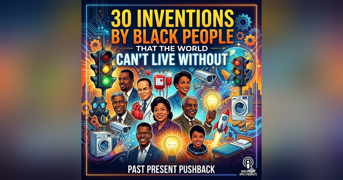 They Erased Their Names But Not Their Legacy: 30 Inventions By Black People They Erased Their Names But Not Their Legacy: 30 Inventions By Black People