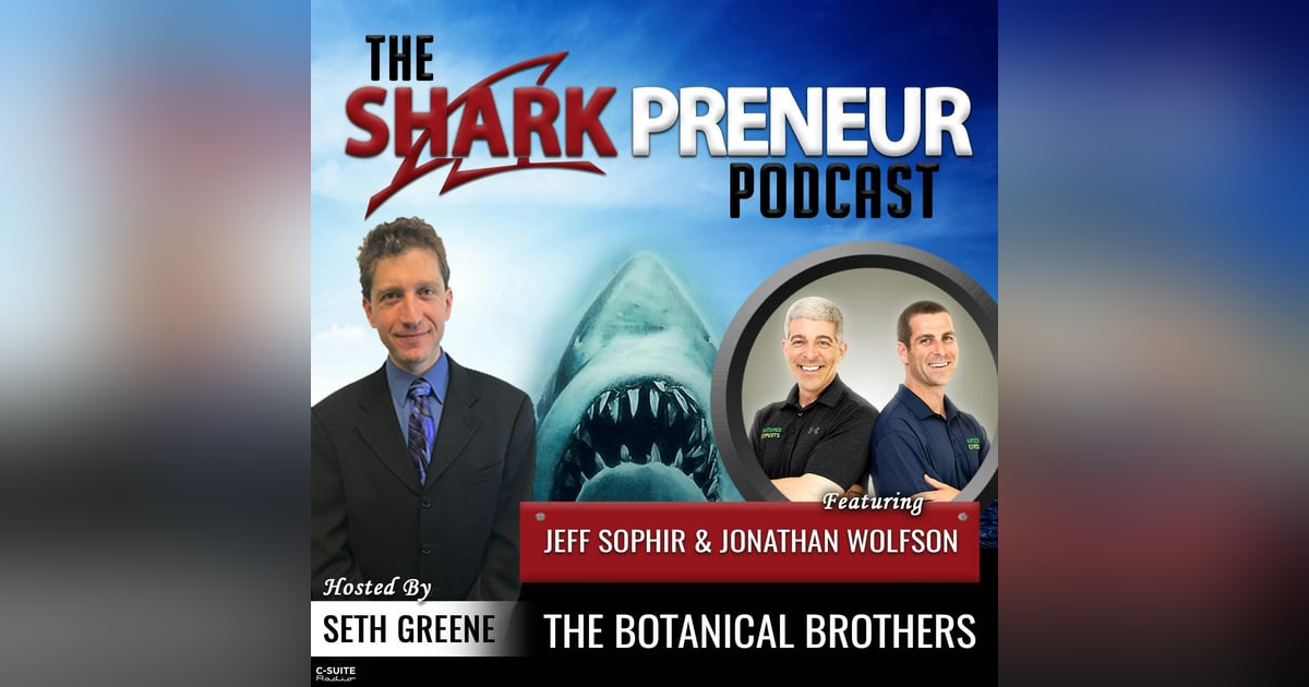 852: The Botanical Brothers with Jeff Sophir and Jonathan Wolfson 852: The Botanical Brothers with Jeff Sophir and Jonathan Wolfson