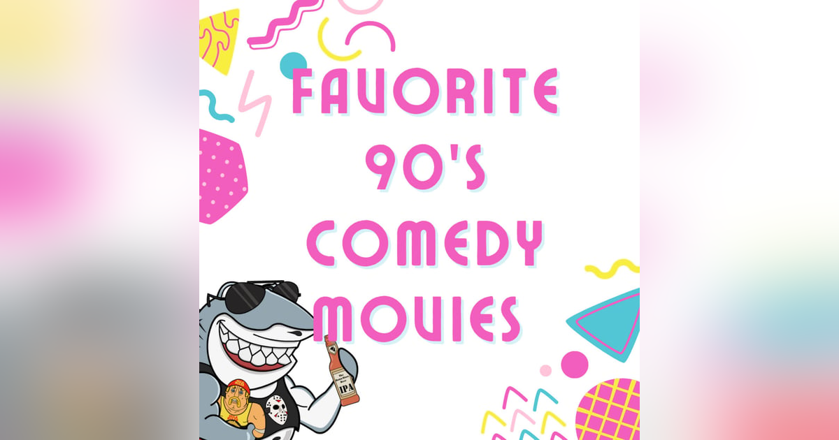 Favorite 90's Comedy Movies Favorite 90's Comedy Movies