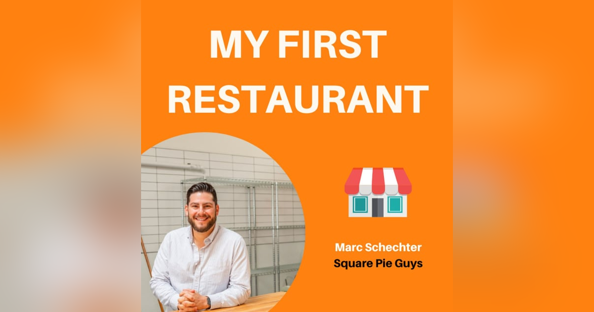 21: From Pop-ups to Pizza Trendsetter | Marc Schechter, Square Pie Guys 21: From Pop-ups to Pizza Trendsetter | Marc Schechter, Square Pie Guys