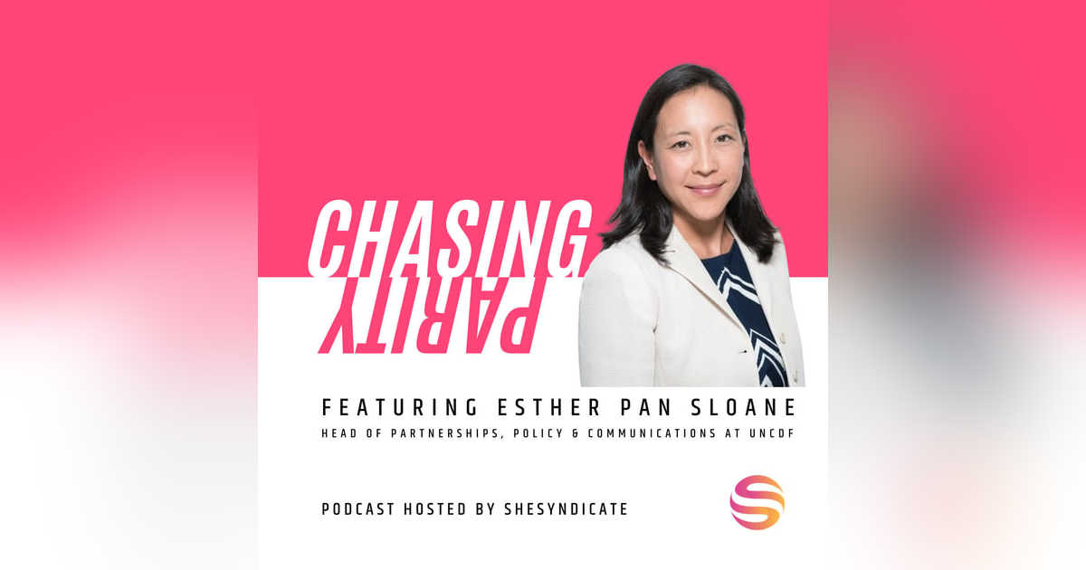 From Theater to Brokering Change at the UN & Navigating Parenthood with Esther Pan Sloane From Theater to Brokering Change at the UN & Navigating Parenthood with Esther Pan Sloane