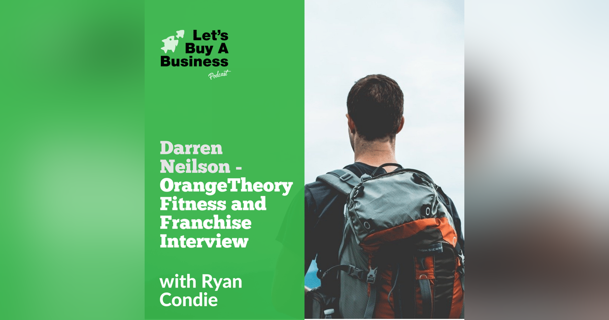 Darren Neilson - OrangeTheory Fitness and Franchise Interview Darren Neilson - OrangeTheory Fitness and Franchise Interview