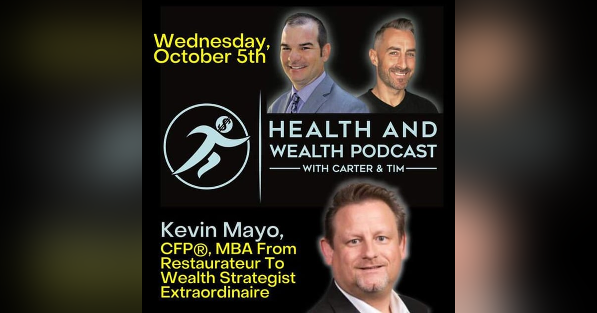 Carter Wilcoxson, From Restaurateur To Wealth Strategist Extraordinaire with Kevin Mayo, CFP MBA Carter Wilcoxson, From Restaurateur To Wealth Strategist Extraordinaire with Kevin Mayo, CFP MBA