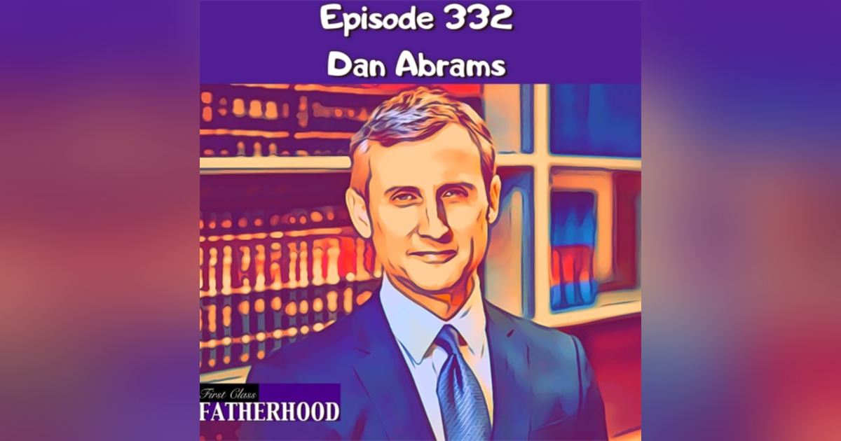 #332 Dan Abrams #332 Dan Abrams