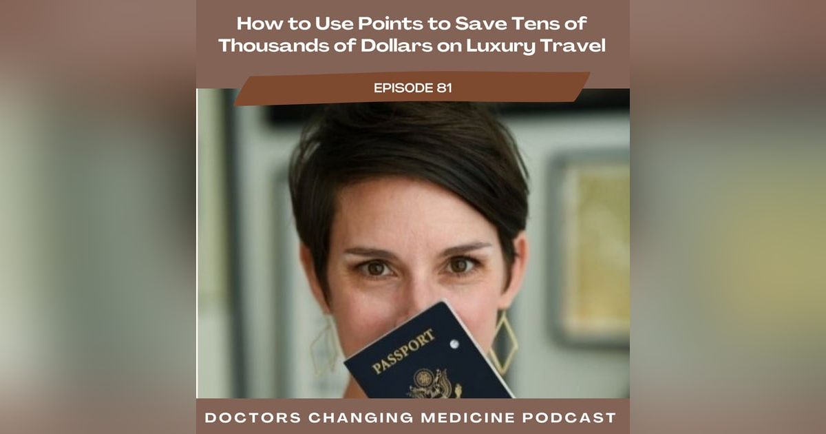 How to Use Points to Save Tens of Thousands of Dollars on Luxury Travel with Dr. Devon Gimbel How to Use Points to Save Tens of Thousands of Dollars on Luxury Travel with Dr. Devon Gimbel