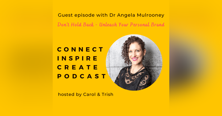 image for Don’t Hold Back! Unleashing Your Personal Brand with Dr. Angela Mulrooney