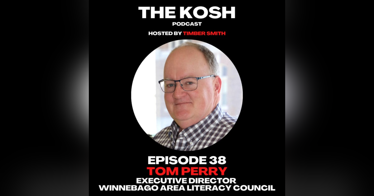 Episode 38: Tom Perry - Executive Director - Winnebago Area Literacy Council Episode 38: Tom Perry - Executive Director - Winnebago Area Literacy Council