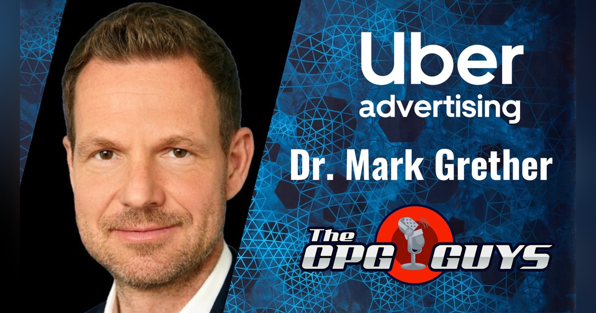 Digital Advertising On The Go with Uber Advertising's Dr. Mark Grether Digital Advertising On The Go with Uber Advertising's Dr. Mark Grether