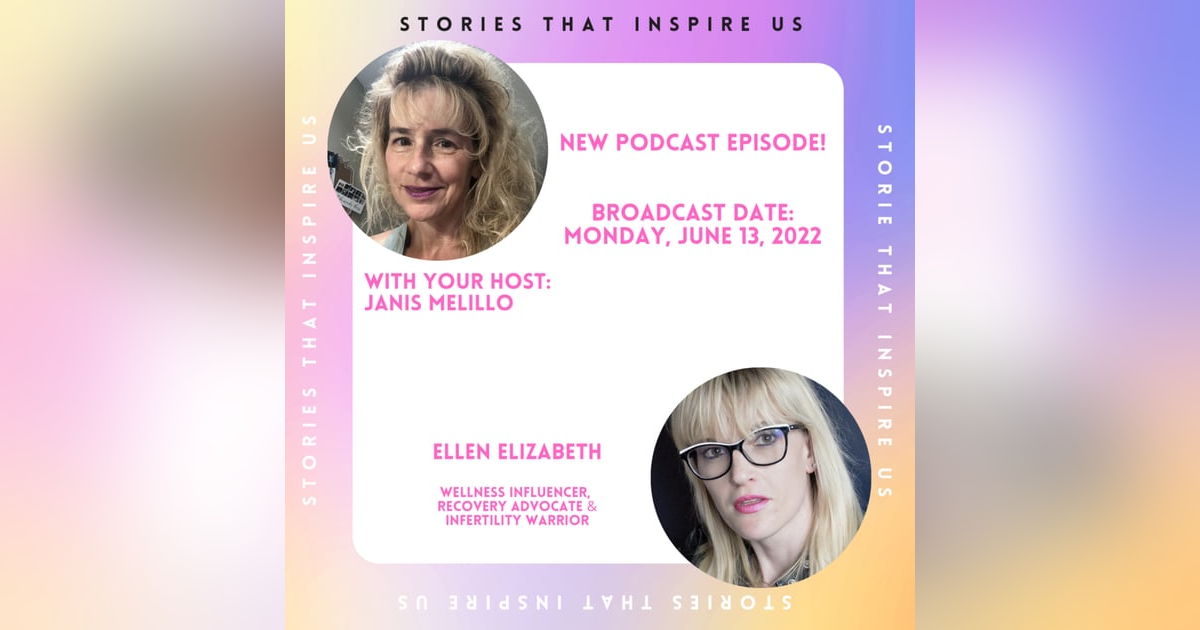 Stories That Inspire Us with Ellen Elizabeth - 06.13.22 Stories That Inspire Us with Ellen Elizabeth - 06.13.22