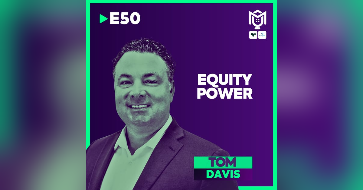 Equity Power : $35 TN Opportunity ft. Tom Davis Equity Power : $35 TN Opportunity ft. Tom Davis