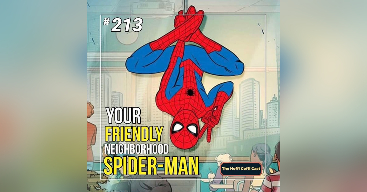 213 - Your Friendly Neighborhood Spider-Man Season 1 213 - Your Friendly Neighborhood Spider-Man Season 1